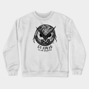 Go Ahead Ask Me Anything Angry Owl Design Crewneck Sweatshirt